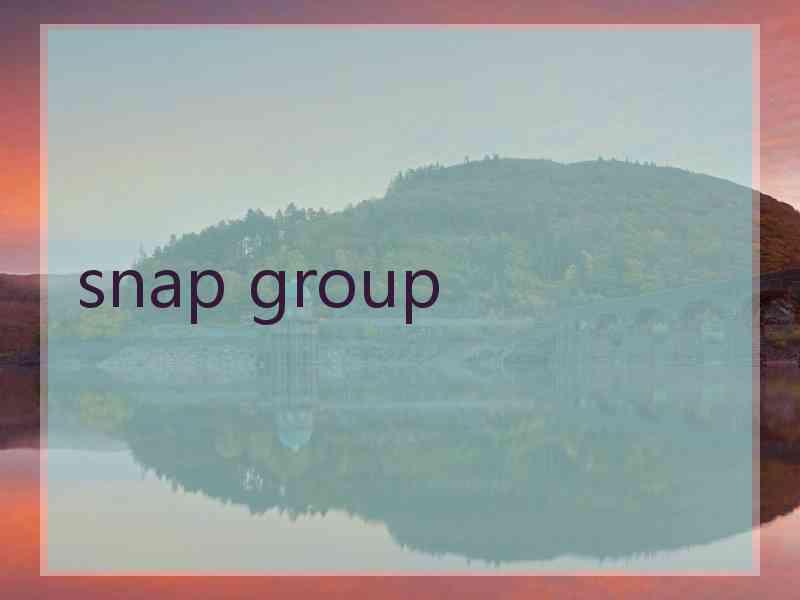 snap group