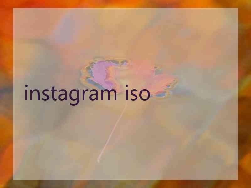 instagram iso