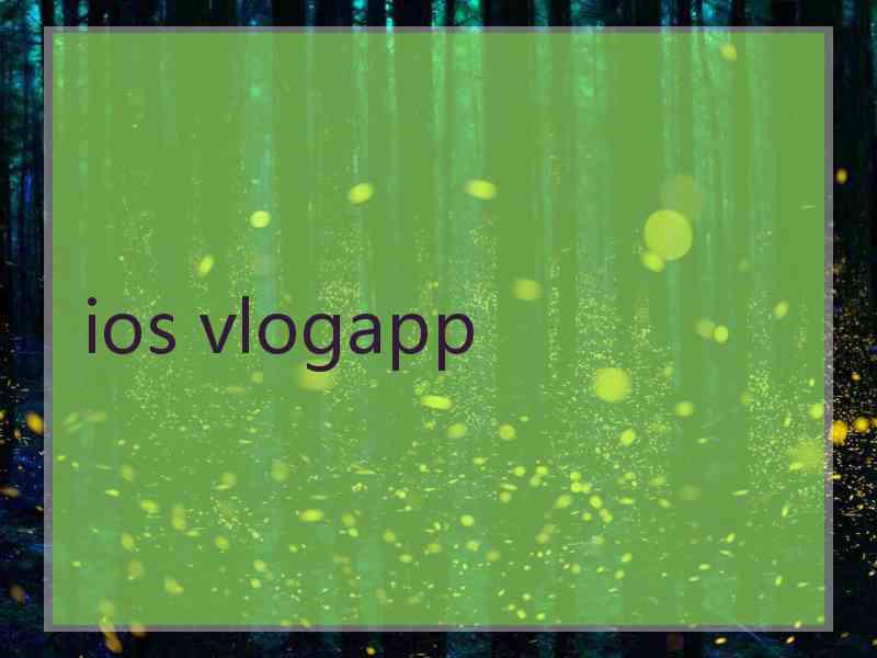 ios vlogapp