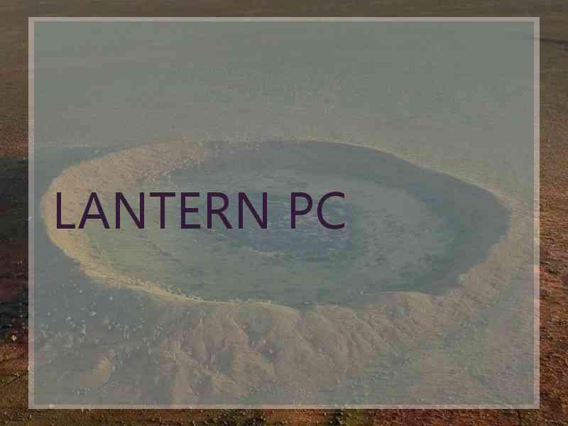 LANTERN PC