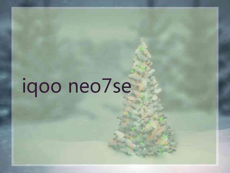 iqoo neo7se