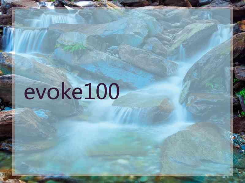 evoke100