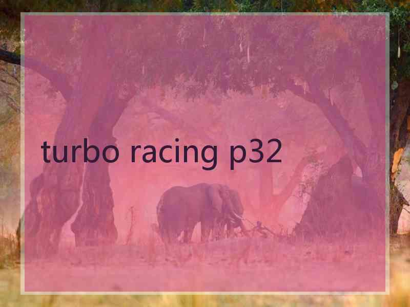 turbo racing p32