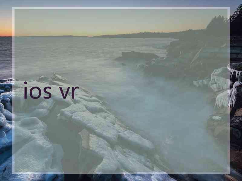 ios vr