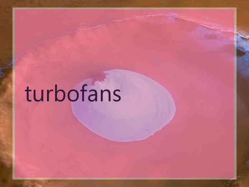 turbofans