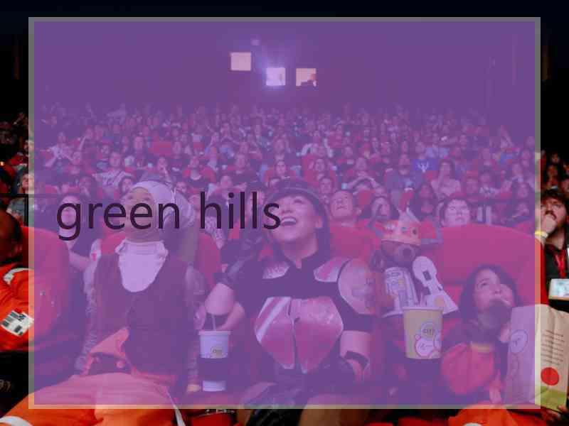 green hills