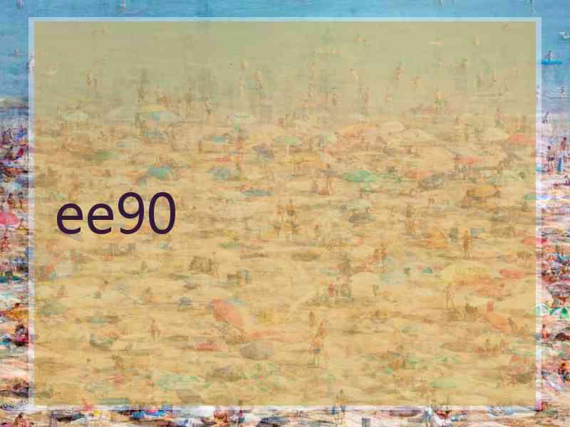 ee90