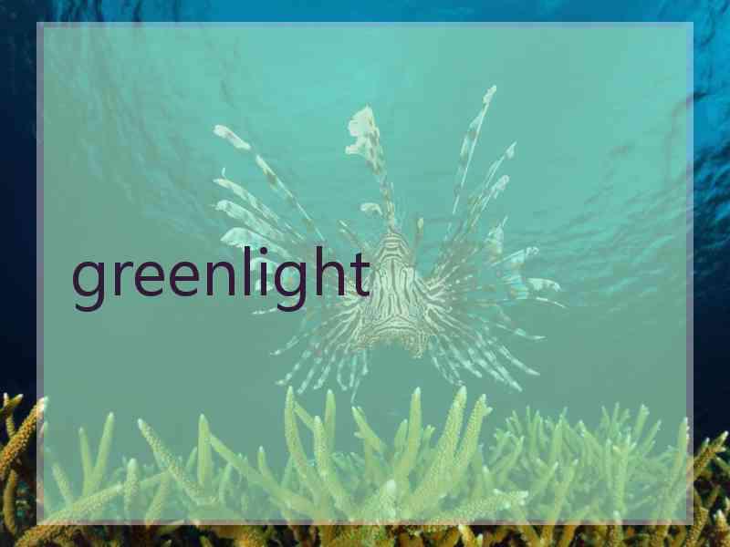 greenlight