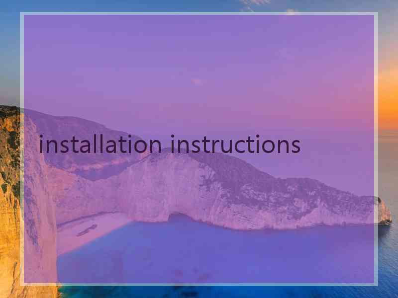 installation instructions