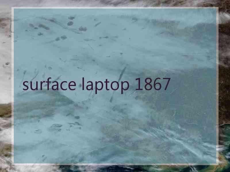 surface laptop 1867