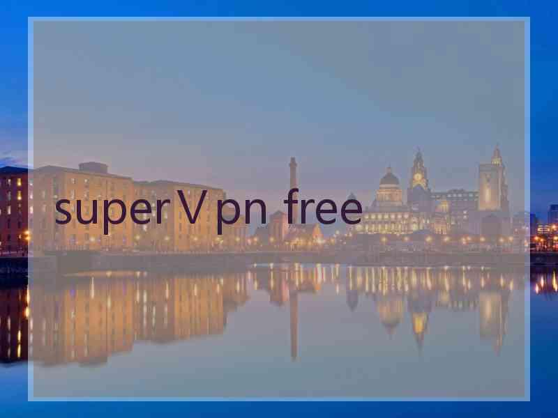 superⅤpn free