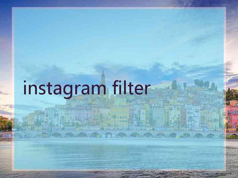 instagram filter