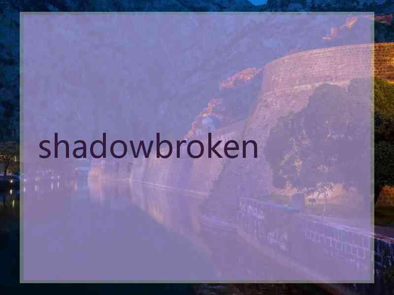 shadowbroken