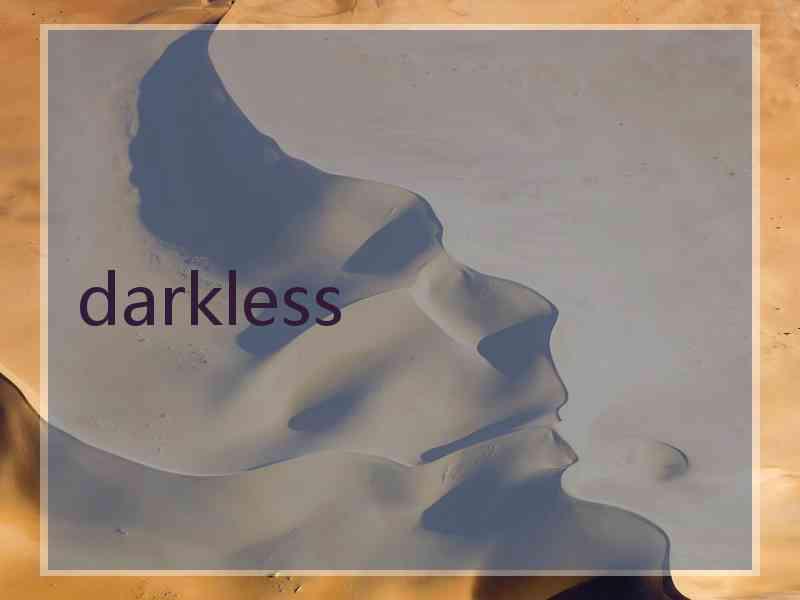 darkless