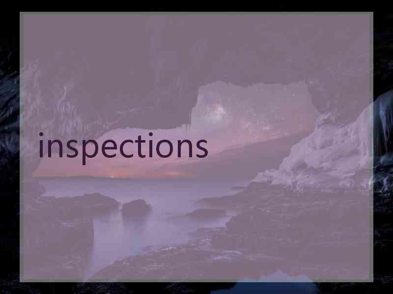 inspections