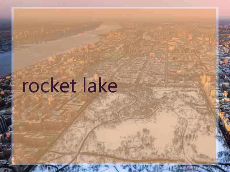 rocket lake