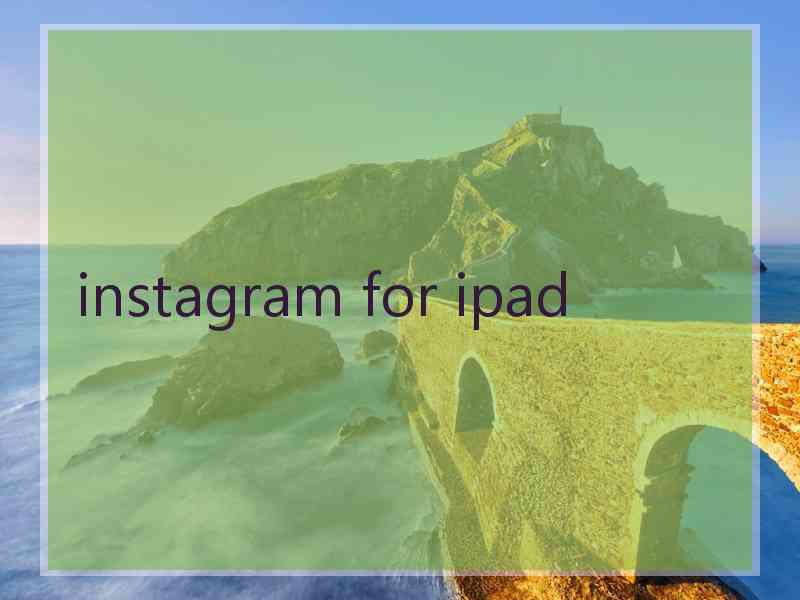 instagram for ipad