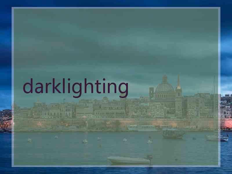 darklighting