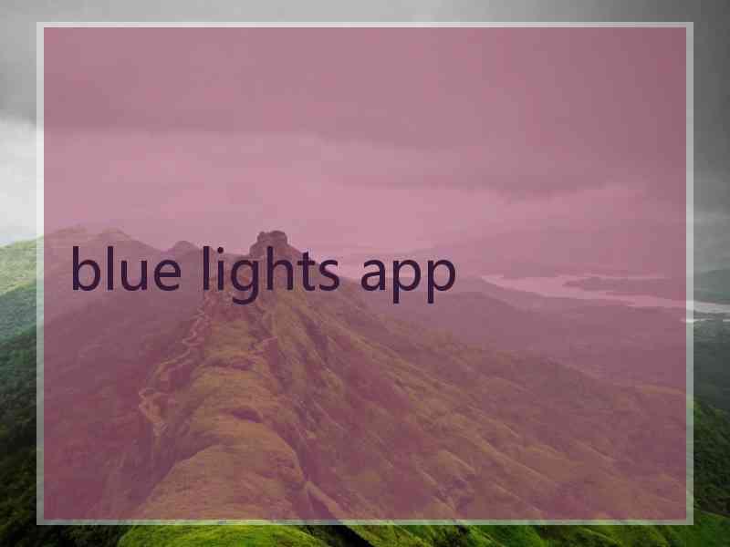 blue lights app