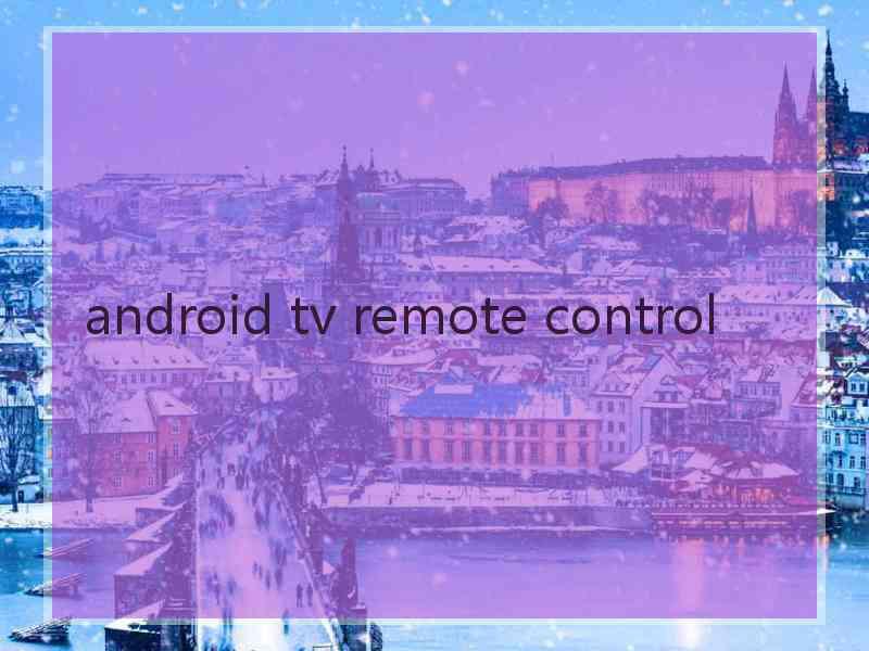 android tv remote control